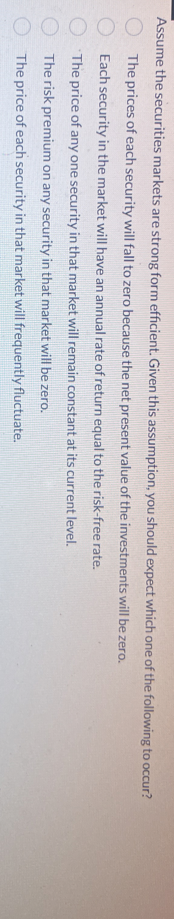 The prices of each security will fall to zero