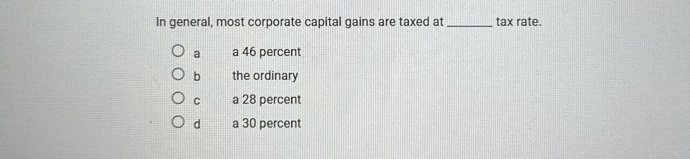 In general, most corporate capital gains are