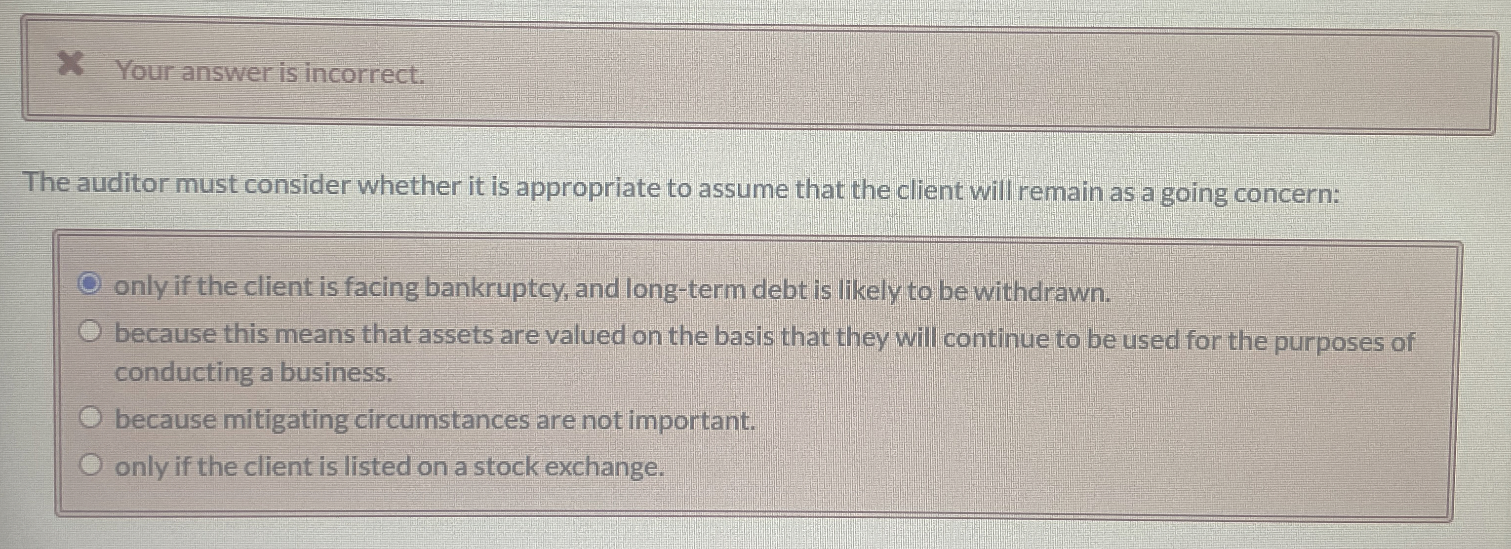 Your answer is incorrect. The auditor must