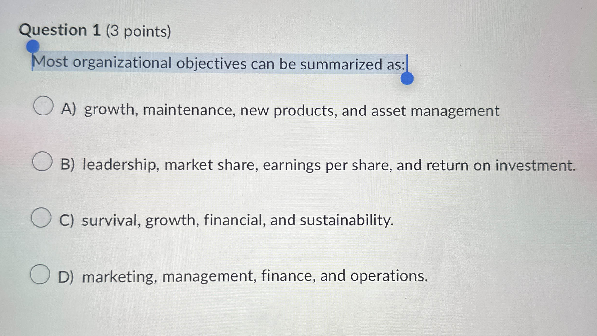 Question 1 ( 3 points ) Most organizational