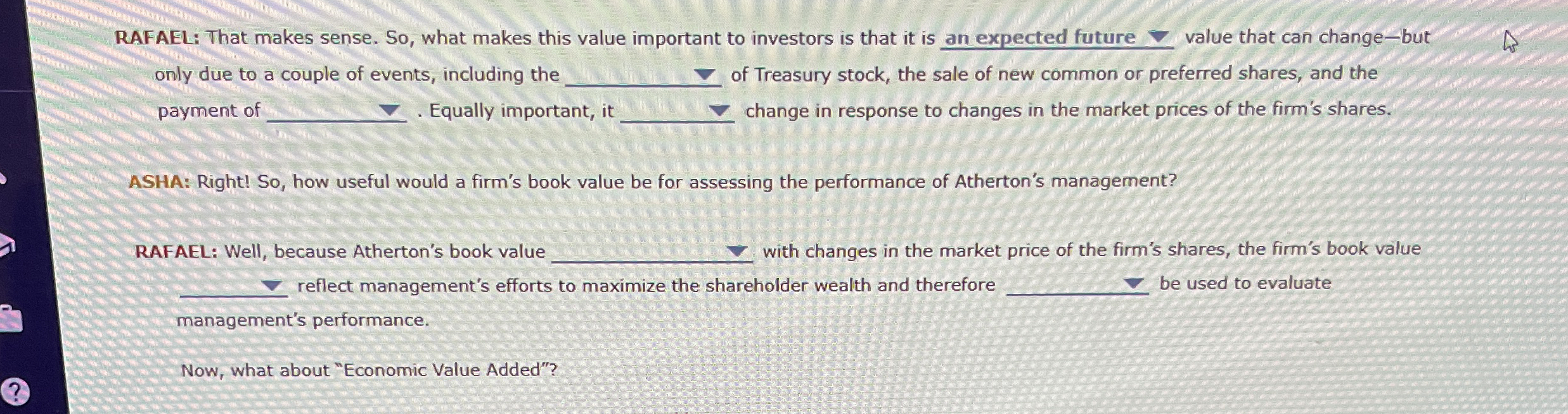 RAFAEL: That makes sense. So , what makes this