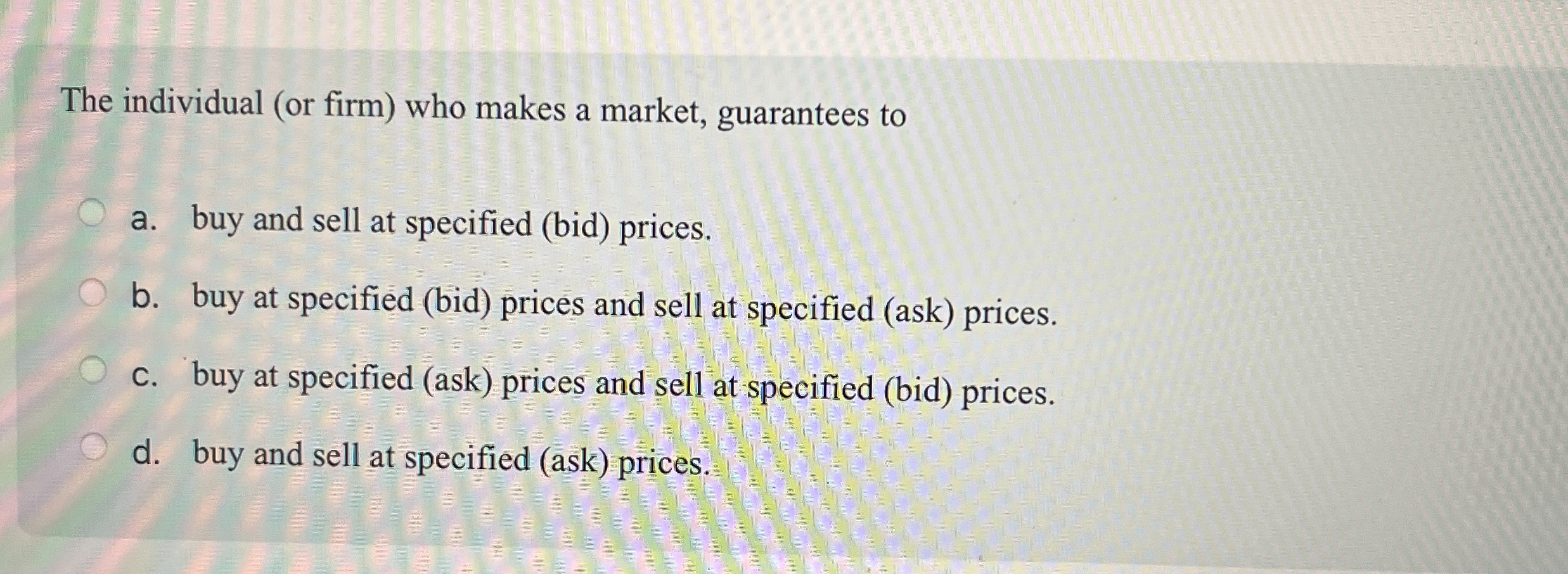 The individual ( or firm ) who makes a market,