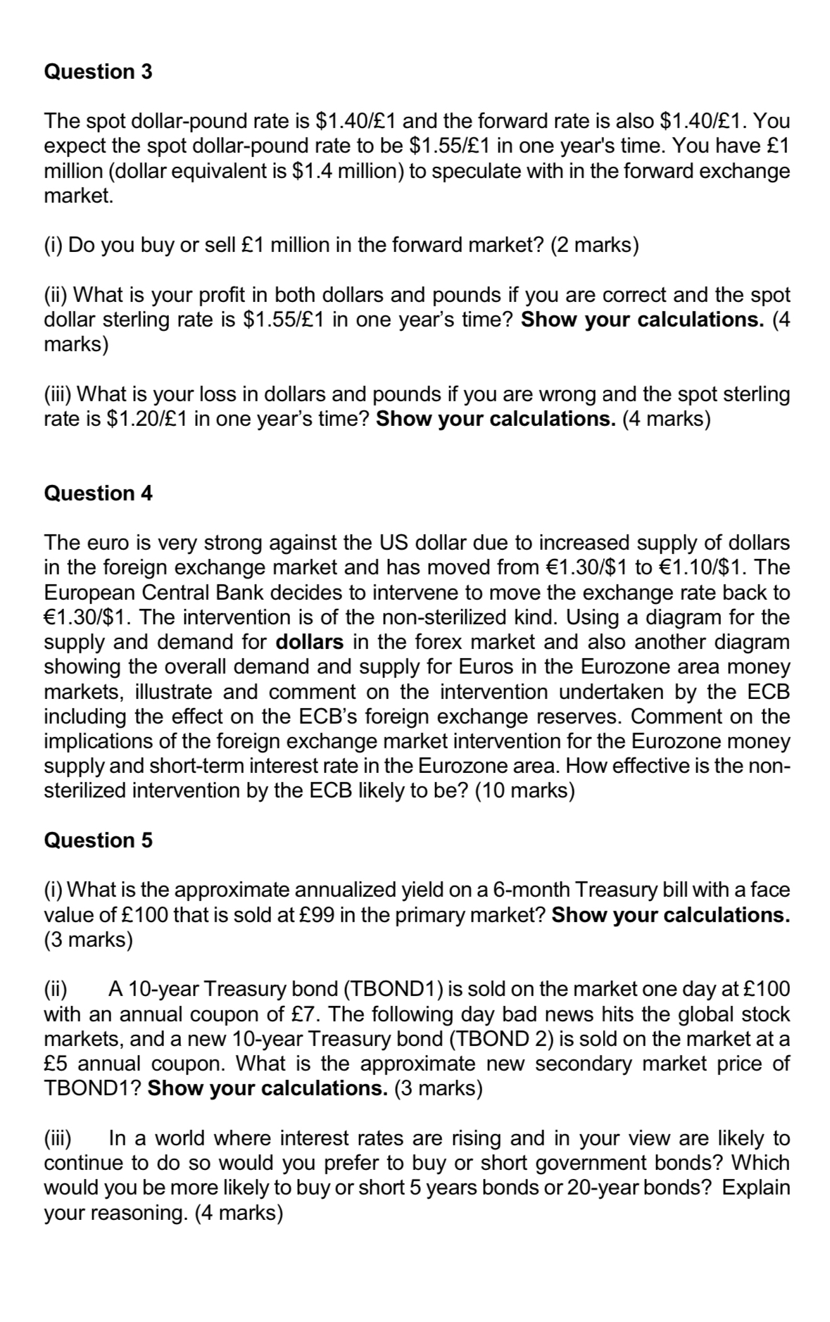 Question 3 The spot dollar - pound rate is $ 1 .