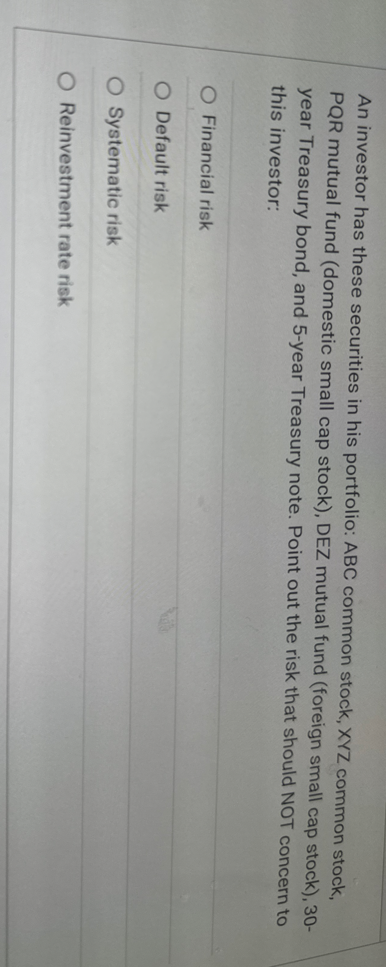 An investor has these securities in his