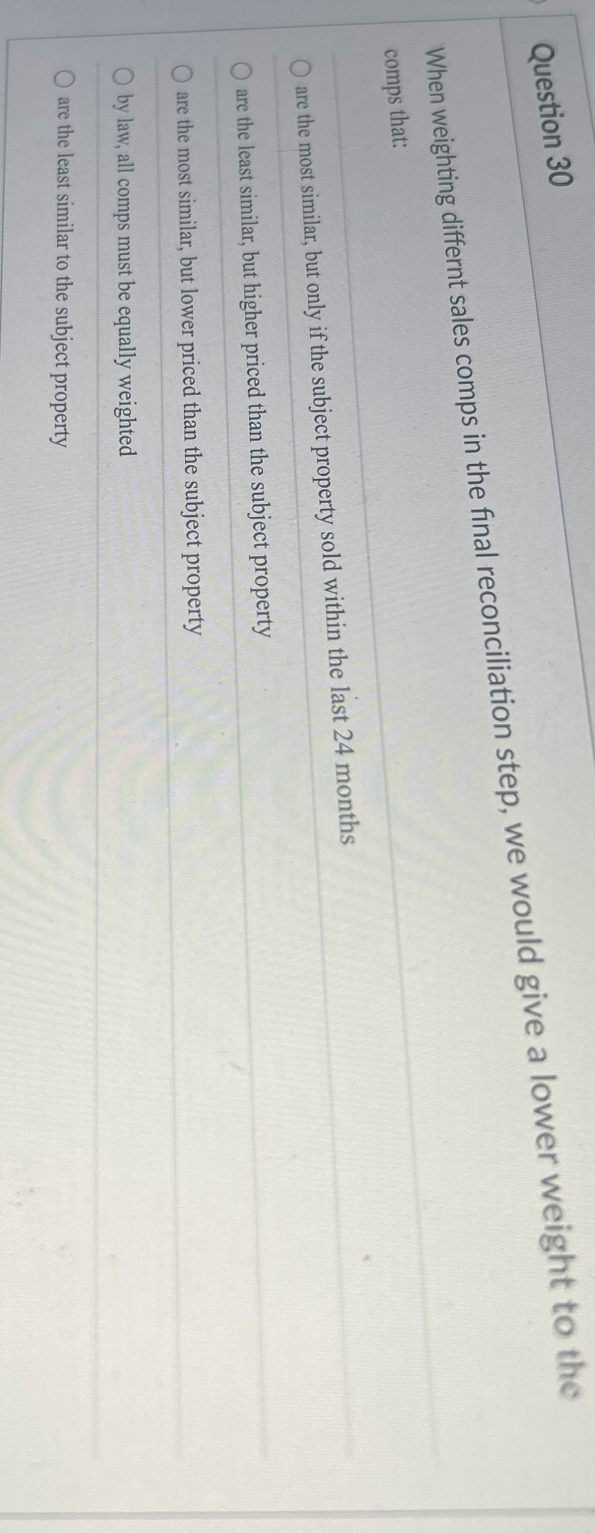 Question 3 0 When weighting differnt sales comps