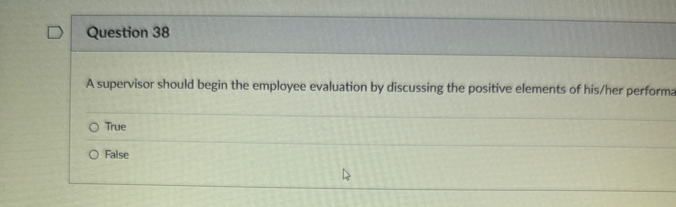 Question 3 8 A supervisor should begin the