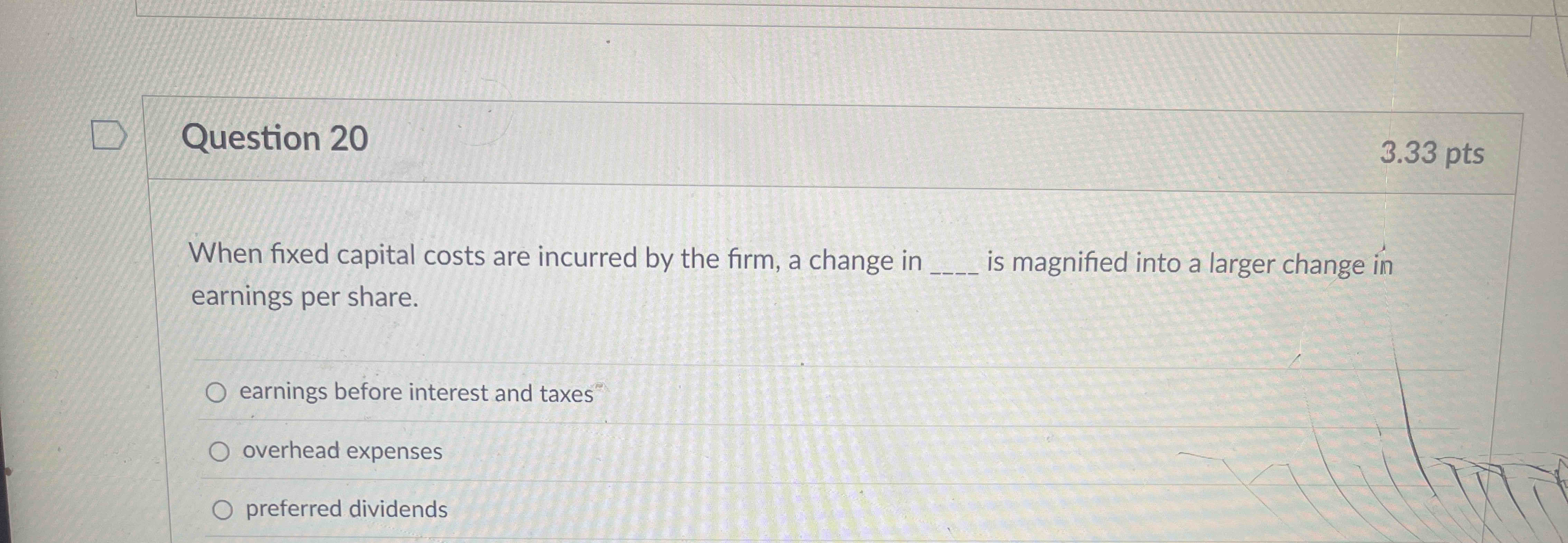 Question 2 0 When fixed capital costs are