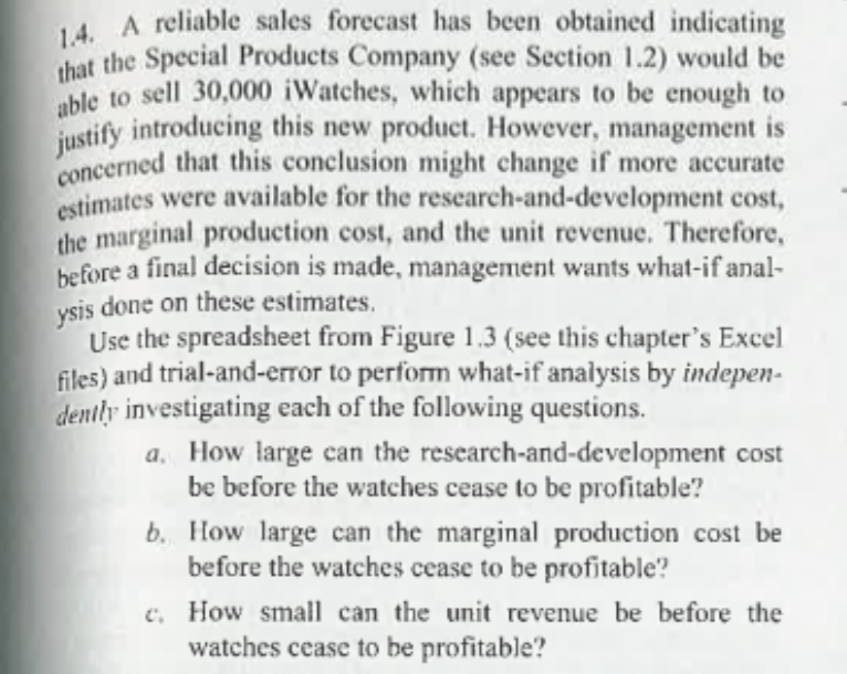 1 . 4 . A reliable sales forecast has been