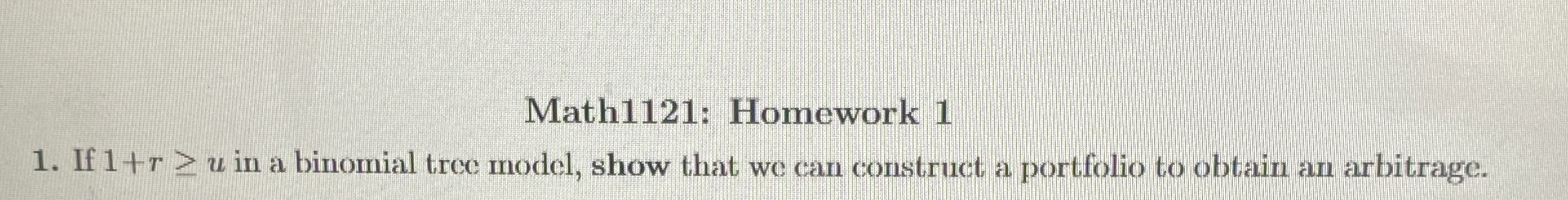 Math 1 1 2 1 : Homework 1 If 1 + r u in a