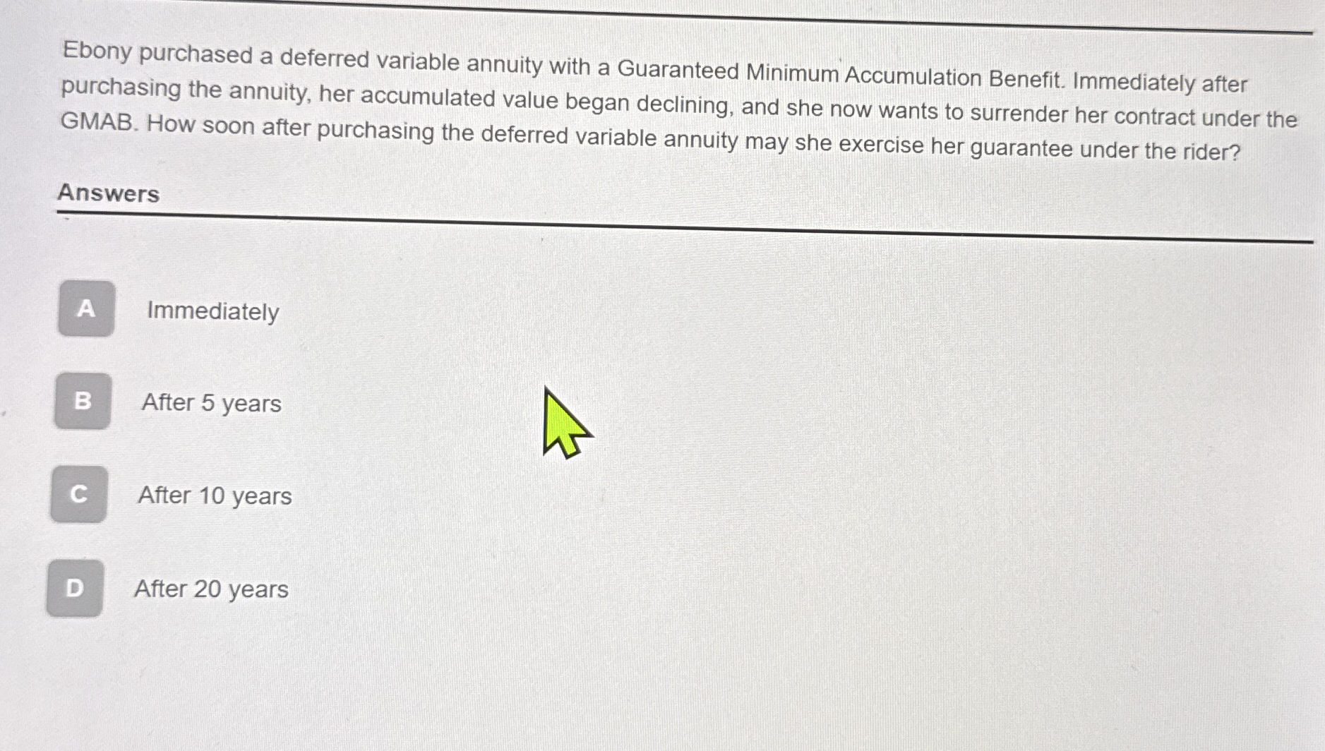 Ebony purchased a deferred variable annuity with