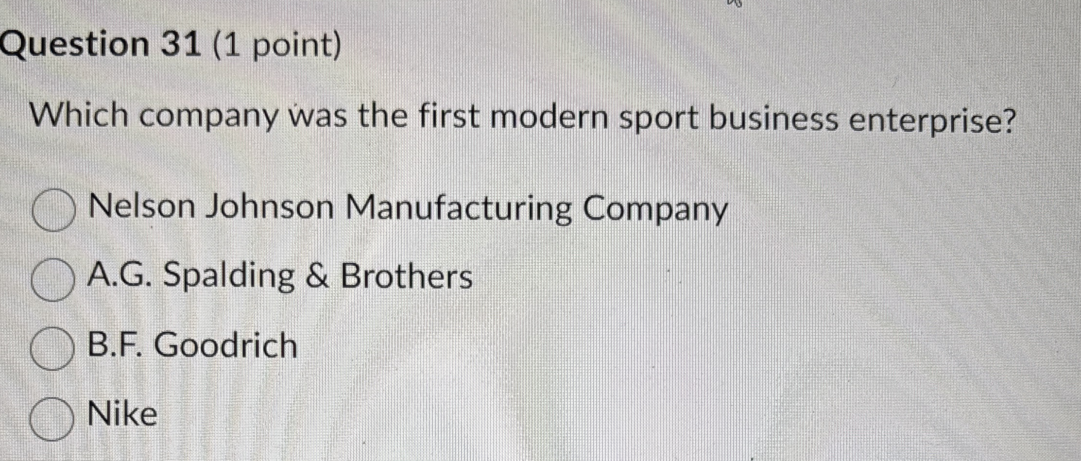 Question 3 1 ( 1 point ) Which company was the