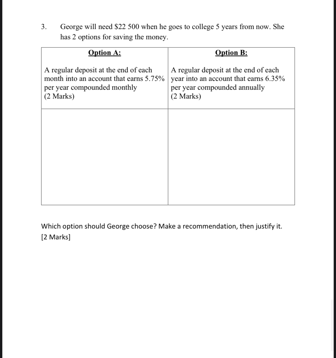 George will need $ 2 2 5 0 0 when he goes to