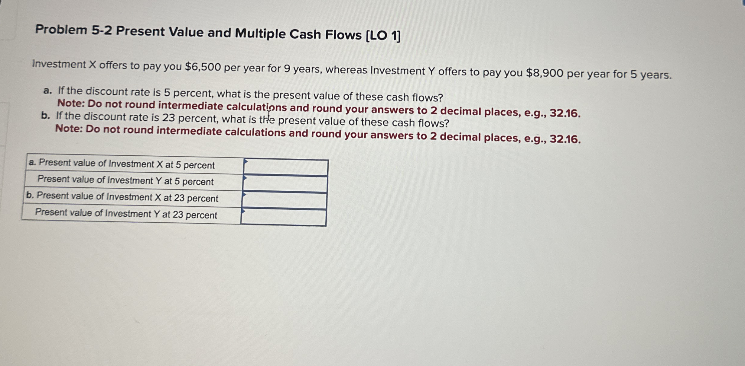 Problem 5 - 2 Present Value and Multiple Cash