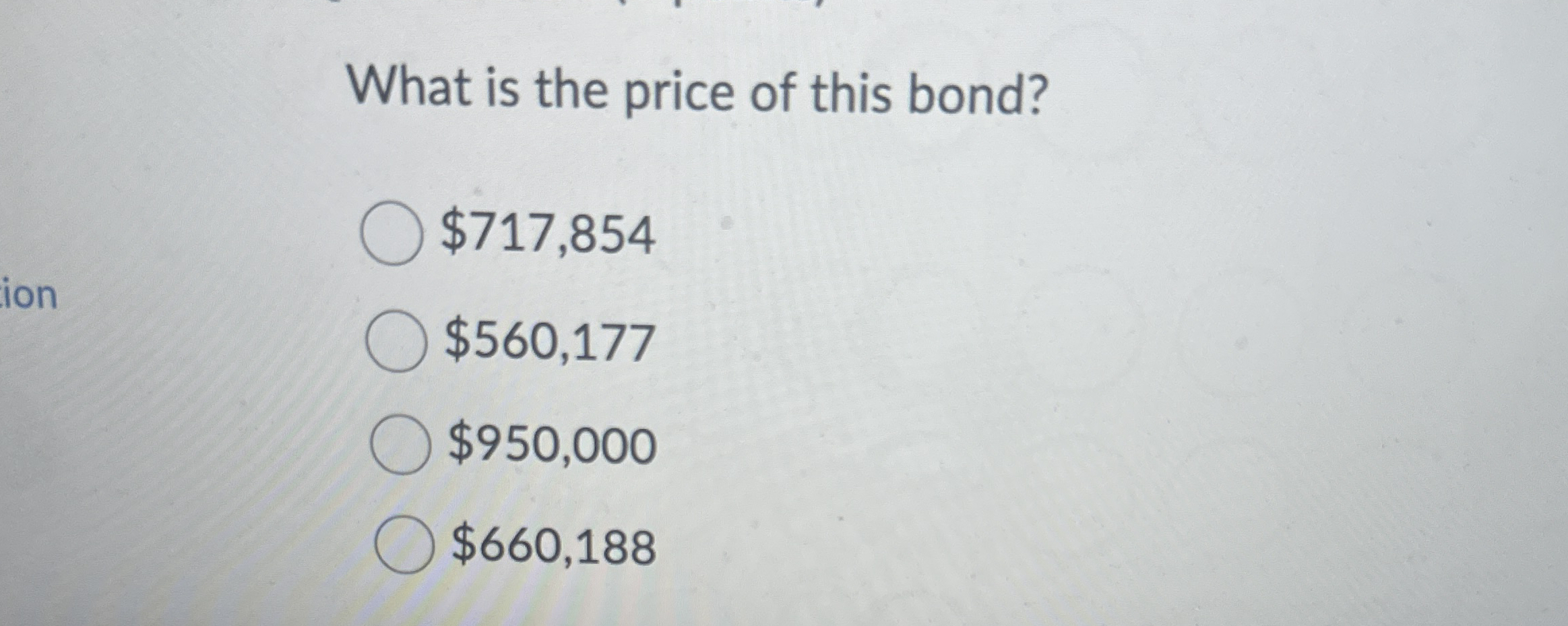 What is the price of this bond? $ 7 1 7 , 8 5 4 $