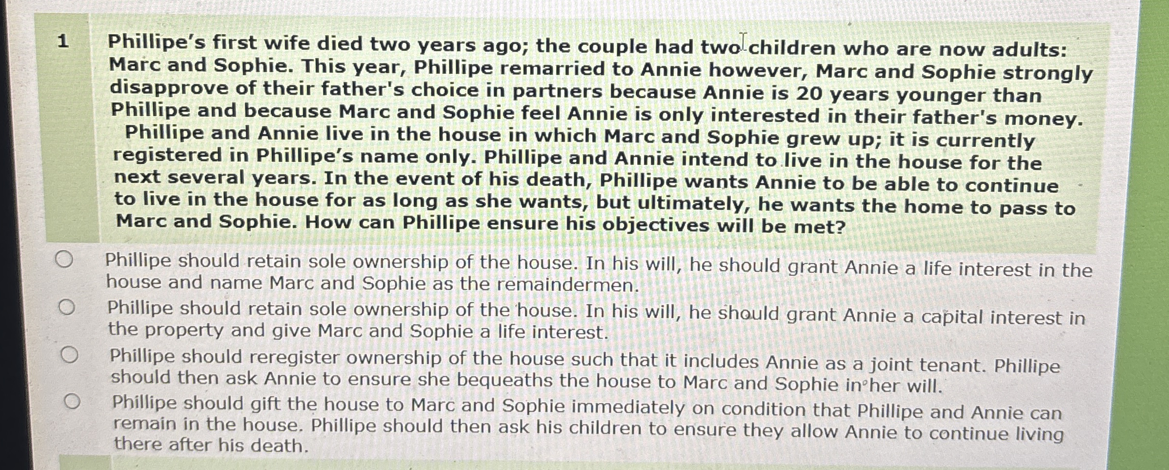 1 Phillipe's first wife died two years ago; the