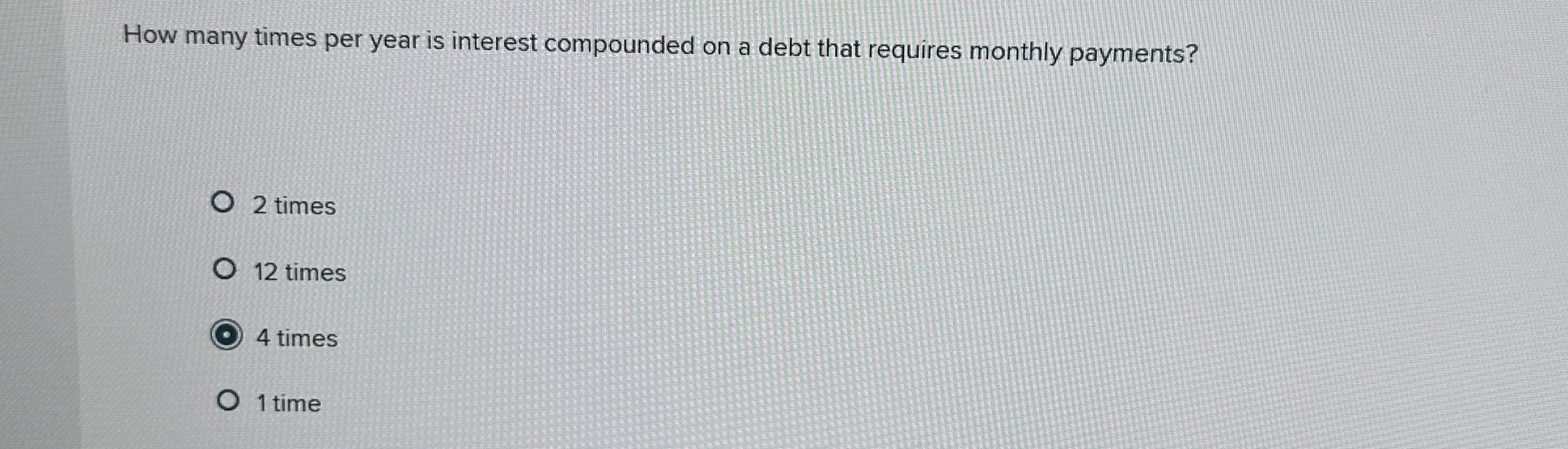 How many times per year is interest compounded on