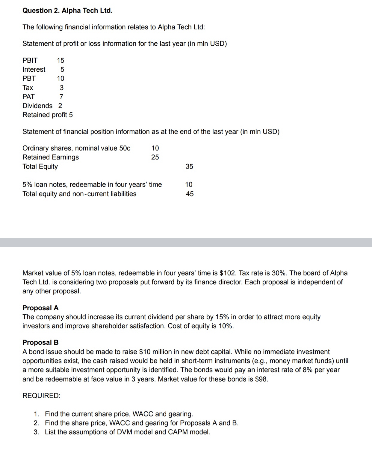 Question 2 . Alpha Tech Ltd . The following
