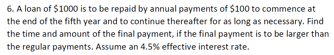 6 . A loan of \ ( \ $ 1 0 0 0 \ ) is to be repaid
