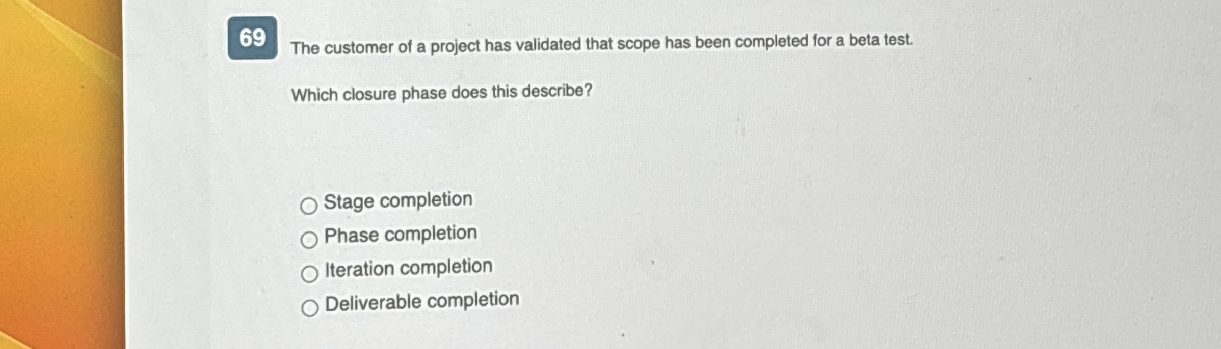 The customer of a project has validated that