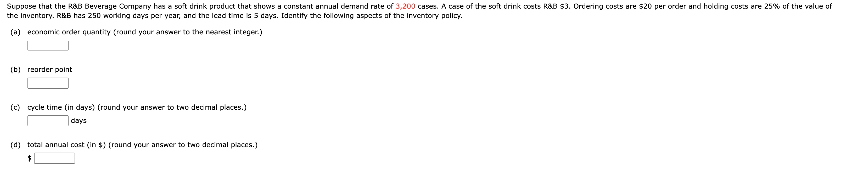 the inventory. R \ &B has 2 5 0 working days per