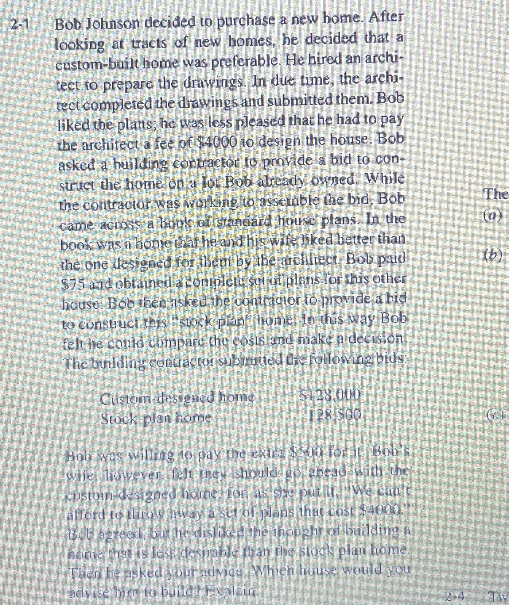 2 - 1 Bob Johnson decided to purchase a new bome.