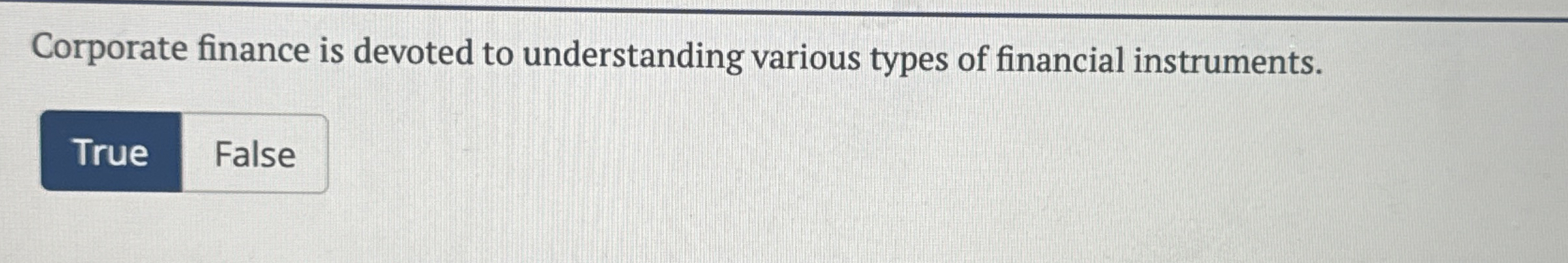 Corporate finance is devoted to understanding