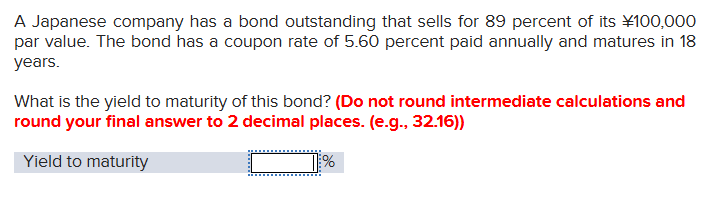 A Japanese company has a bond outstanding that