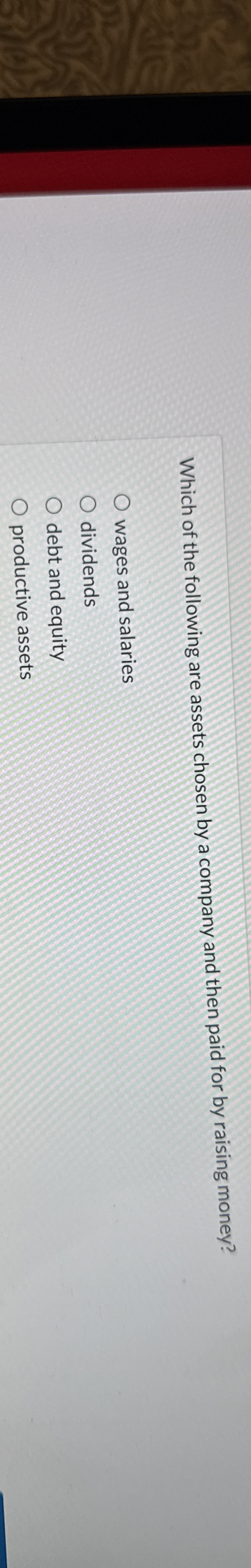 Which of the following are assets chosen by a