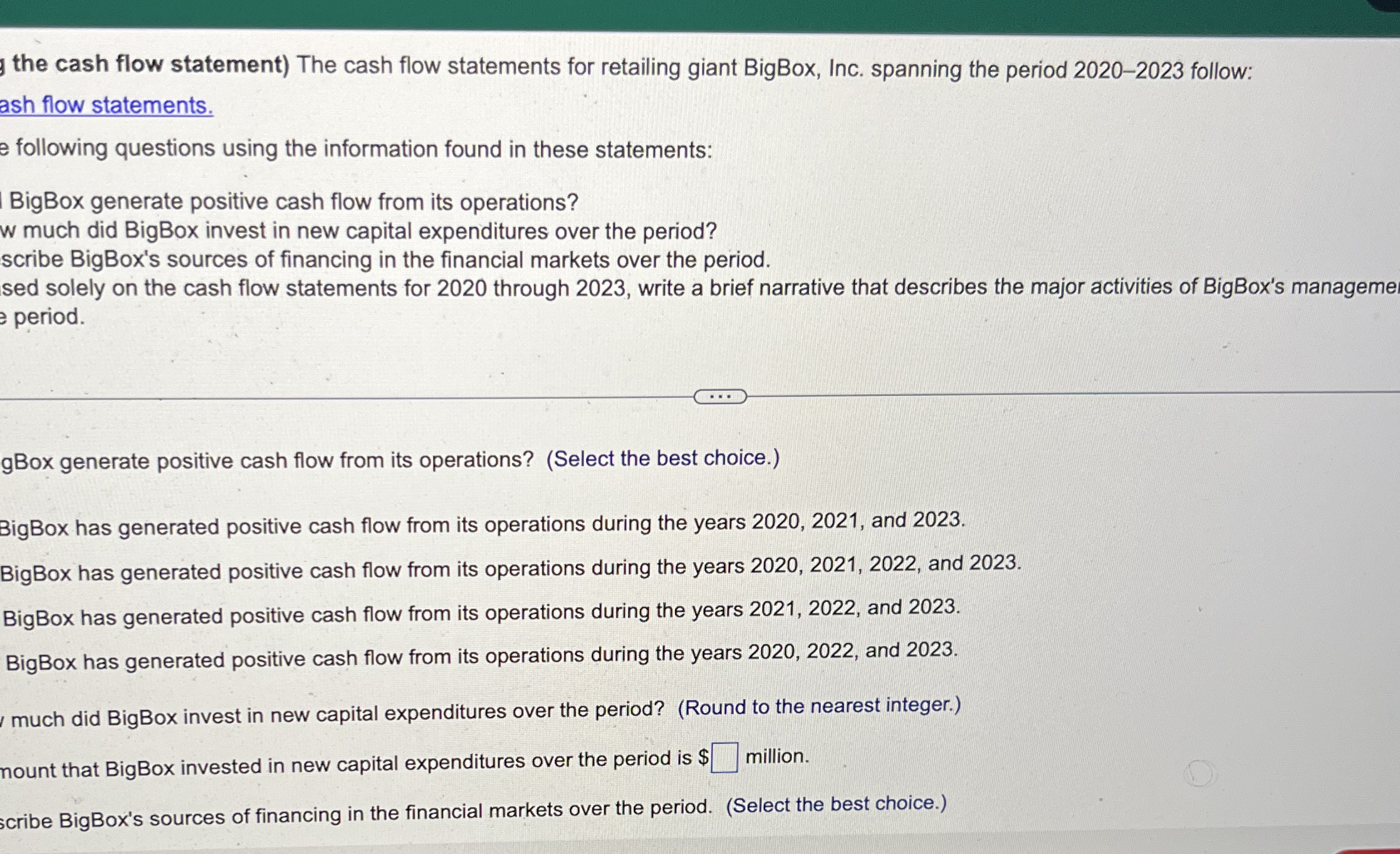 the cash flow statement ) The cash flow