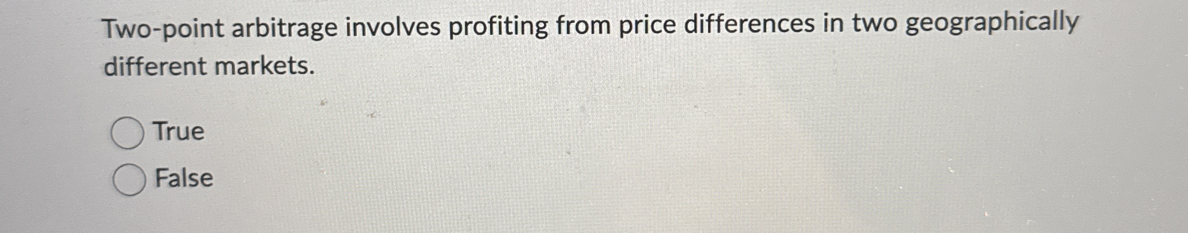 Two - point arbitrage involves profiting from