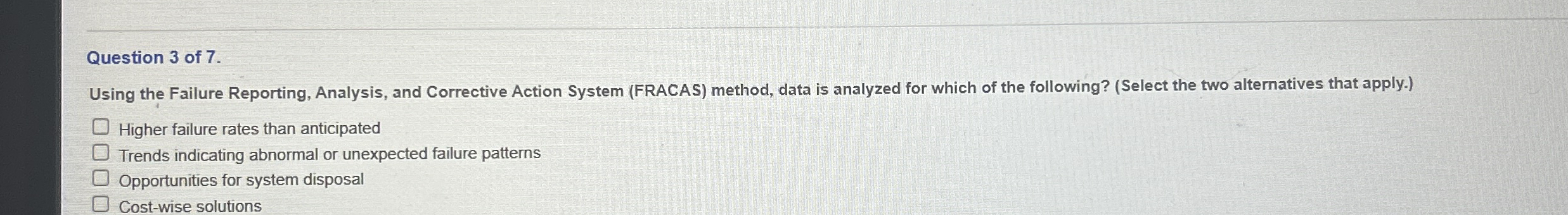 Question 3 of 7 . Using the Failure Reporting,