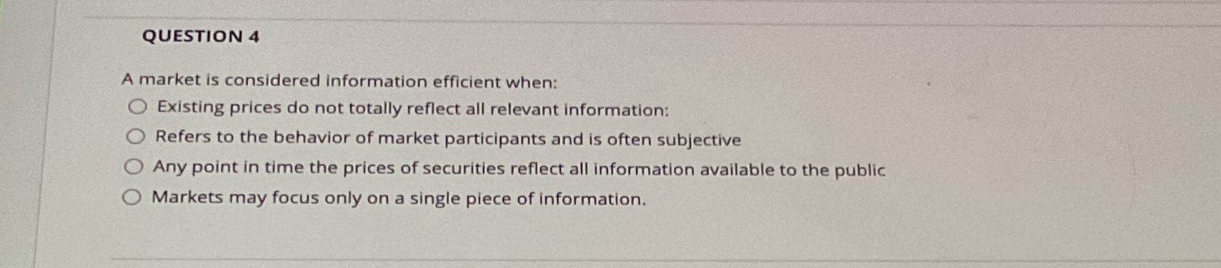 A market is considered information efficient