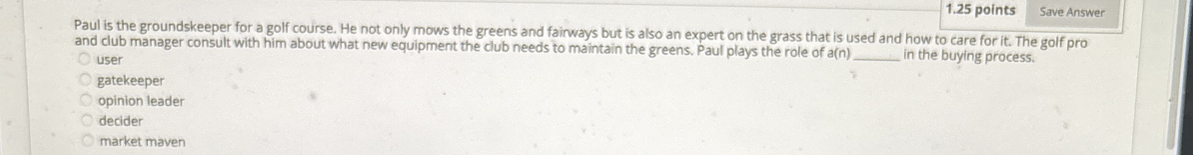 1 . 2 5 points Paul is the groundskeeper for a