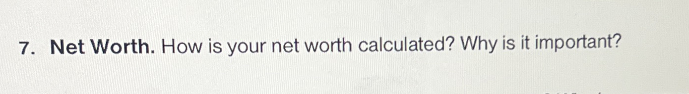 Net Worth. How is your net worth calculated? Why