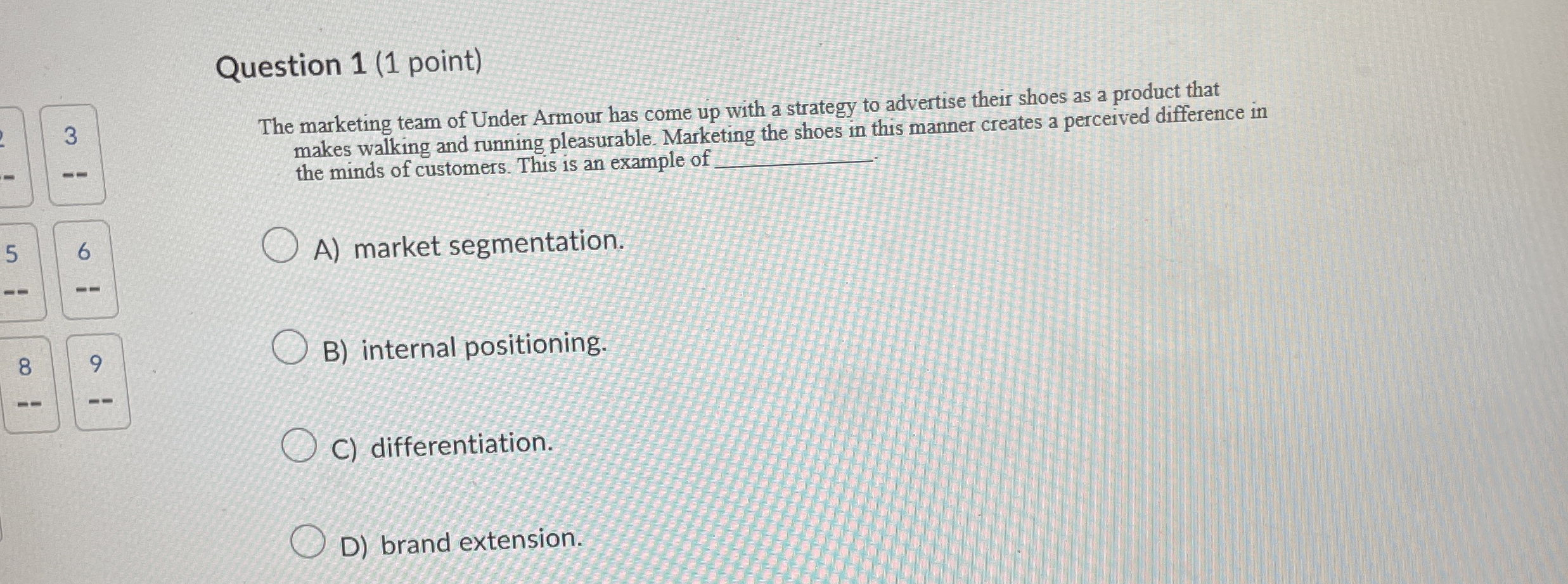 Question 1 ( 1 point ) 3 The marketing team of