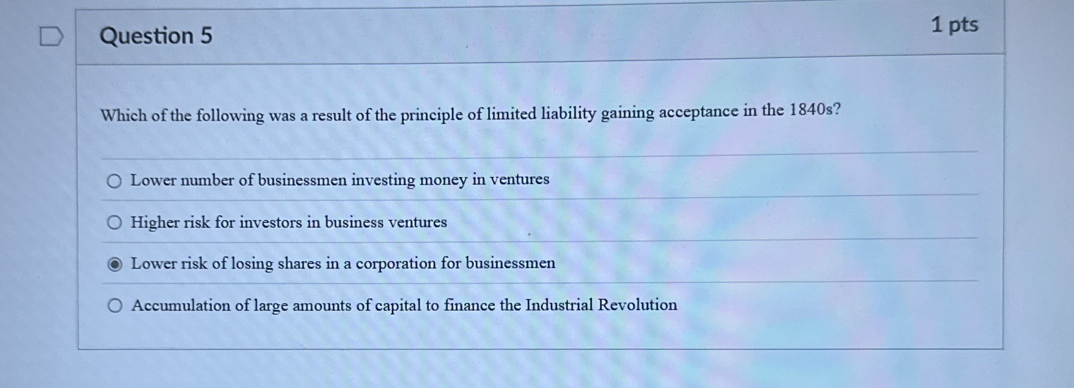 Question 5 1 pts Which of the following was a