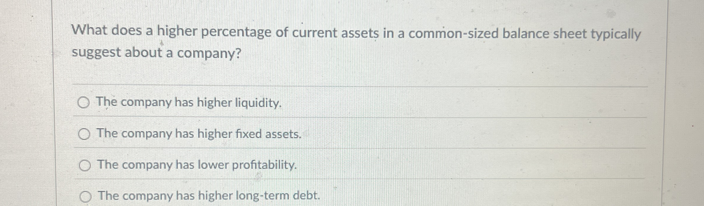 What does a higher percentage of current asset in