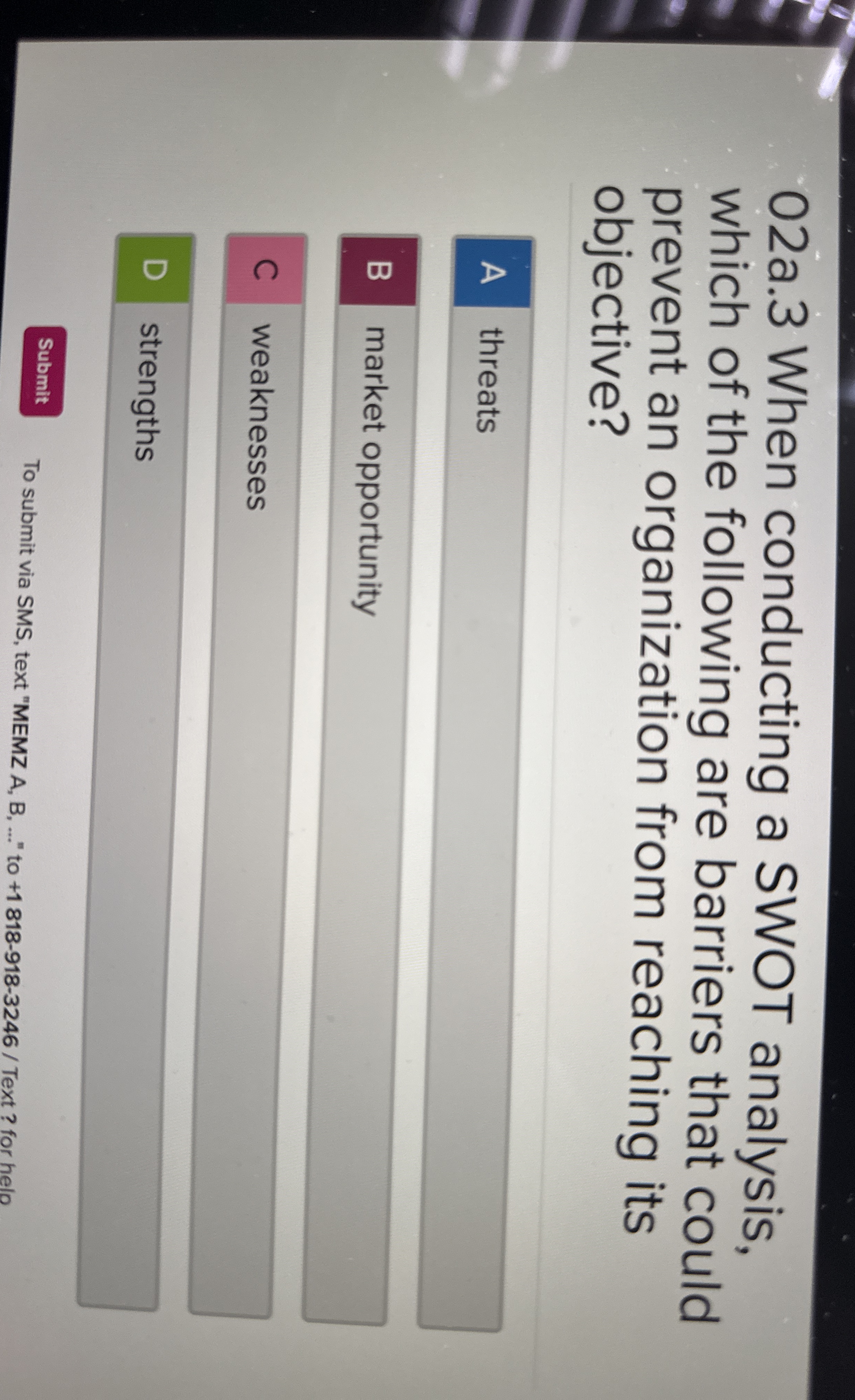 0 2 a . 3 When conducting a SWOT analysis, which