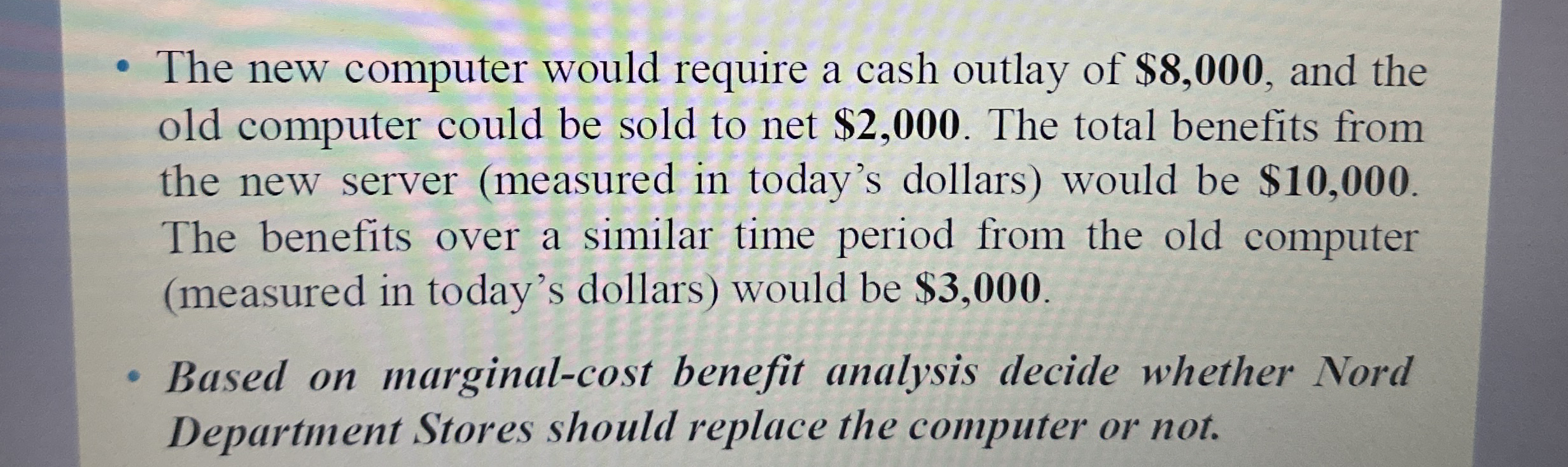 The new computer would require a cash outlay of $