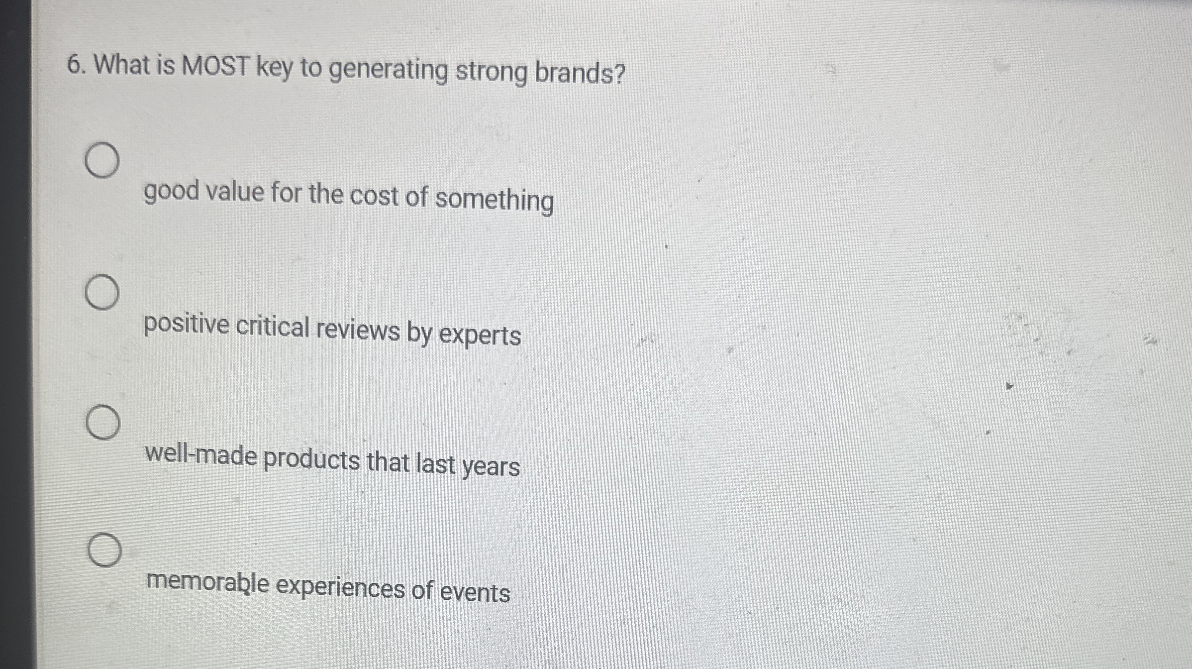 What is MOST key to generating strong brands?