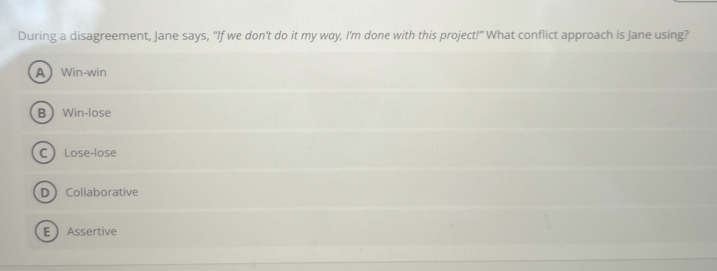 During a disagreement, Jane says, 