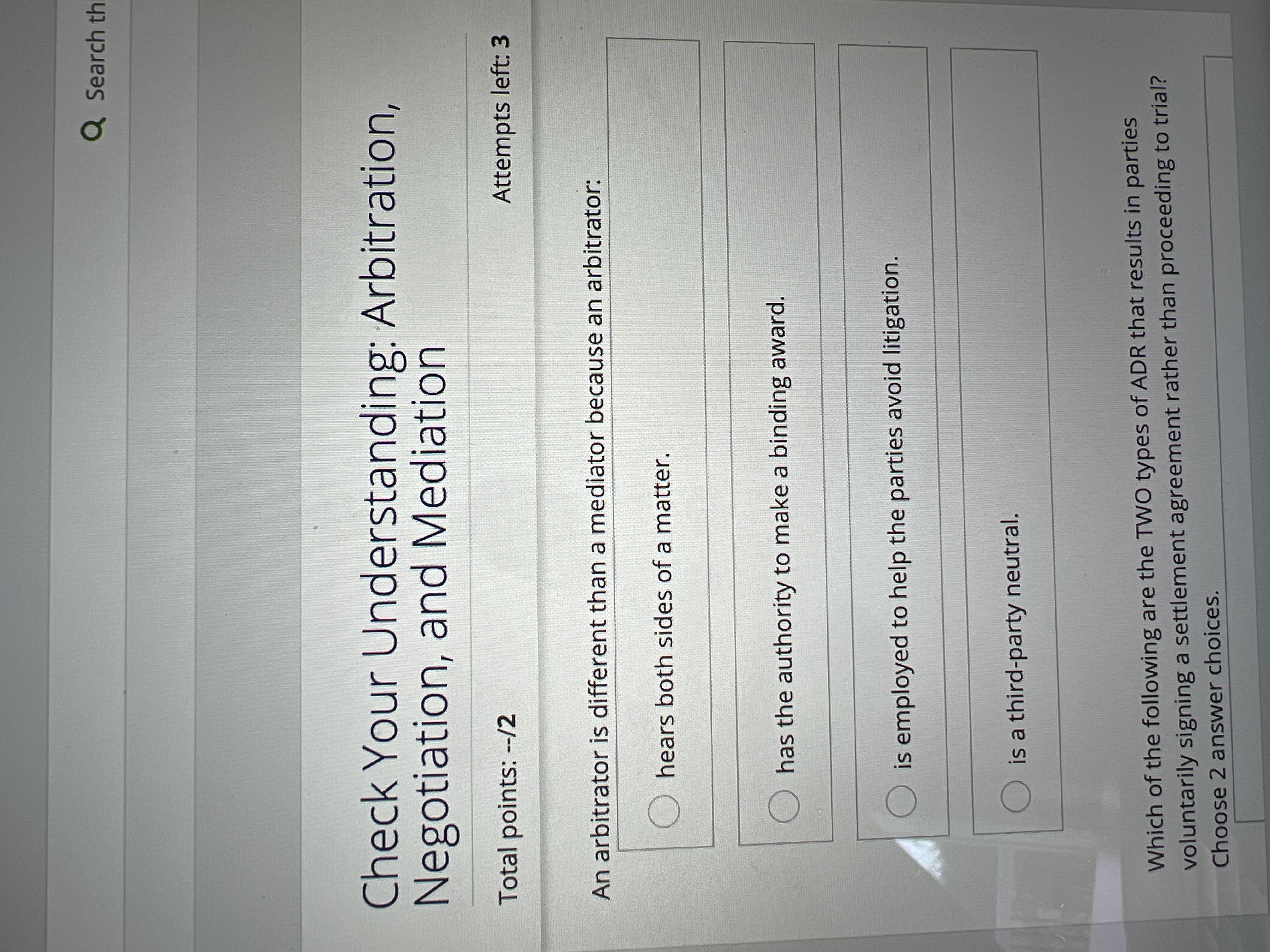 Total points: - - / 2 An arbitrator is different