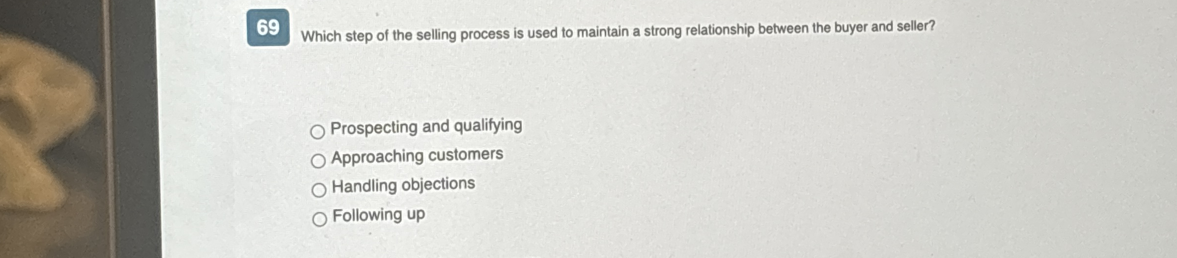 Which step of the selling process is used to