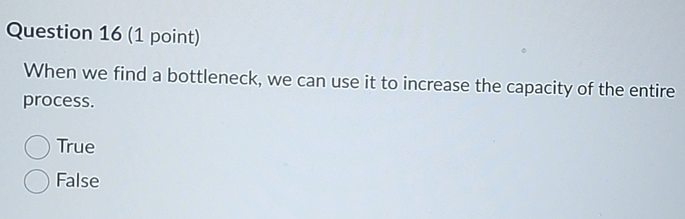 Question 1 6 ( 1 point ) When we find a