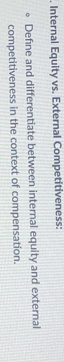Internal Equity vs . External Competitiveness:
