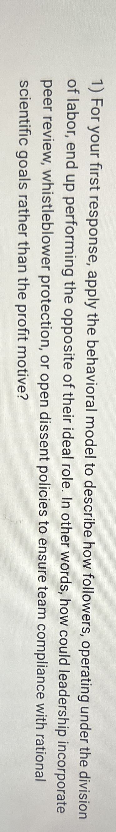 For your first response, apply the behavioral