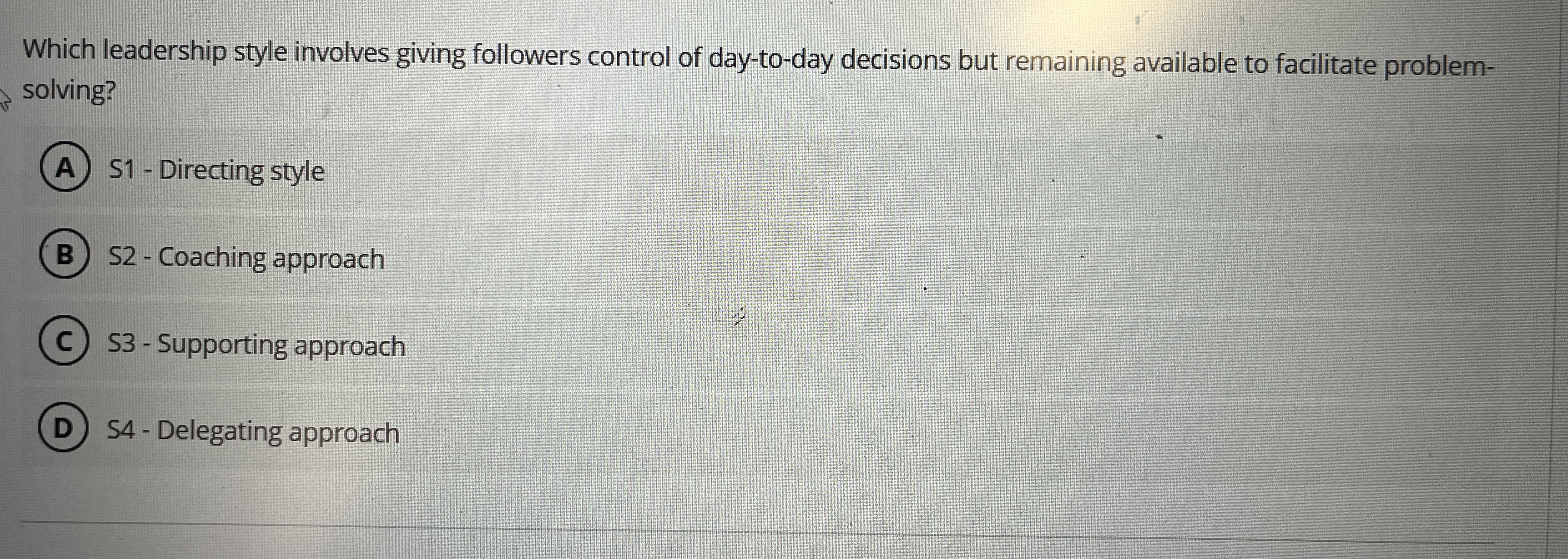 Which leadership style involves giving followers