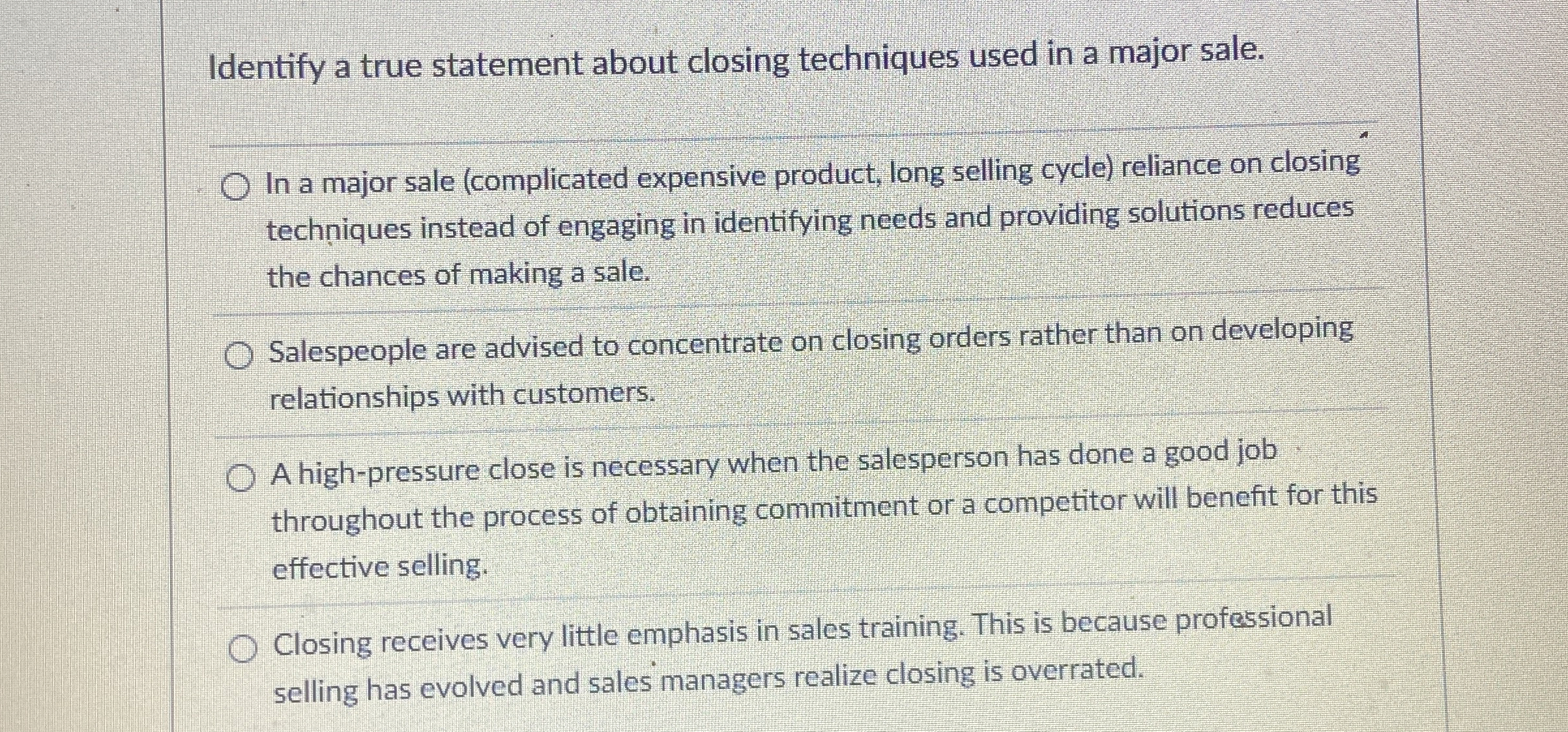 Identify a true statement about closing