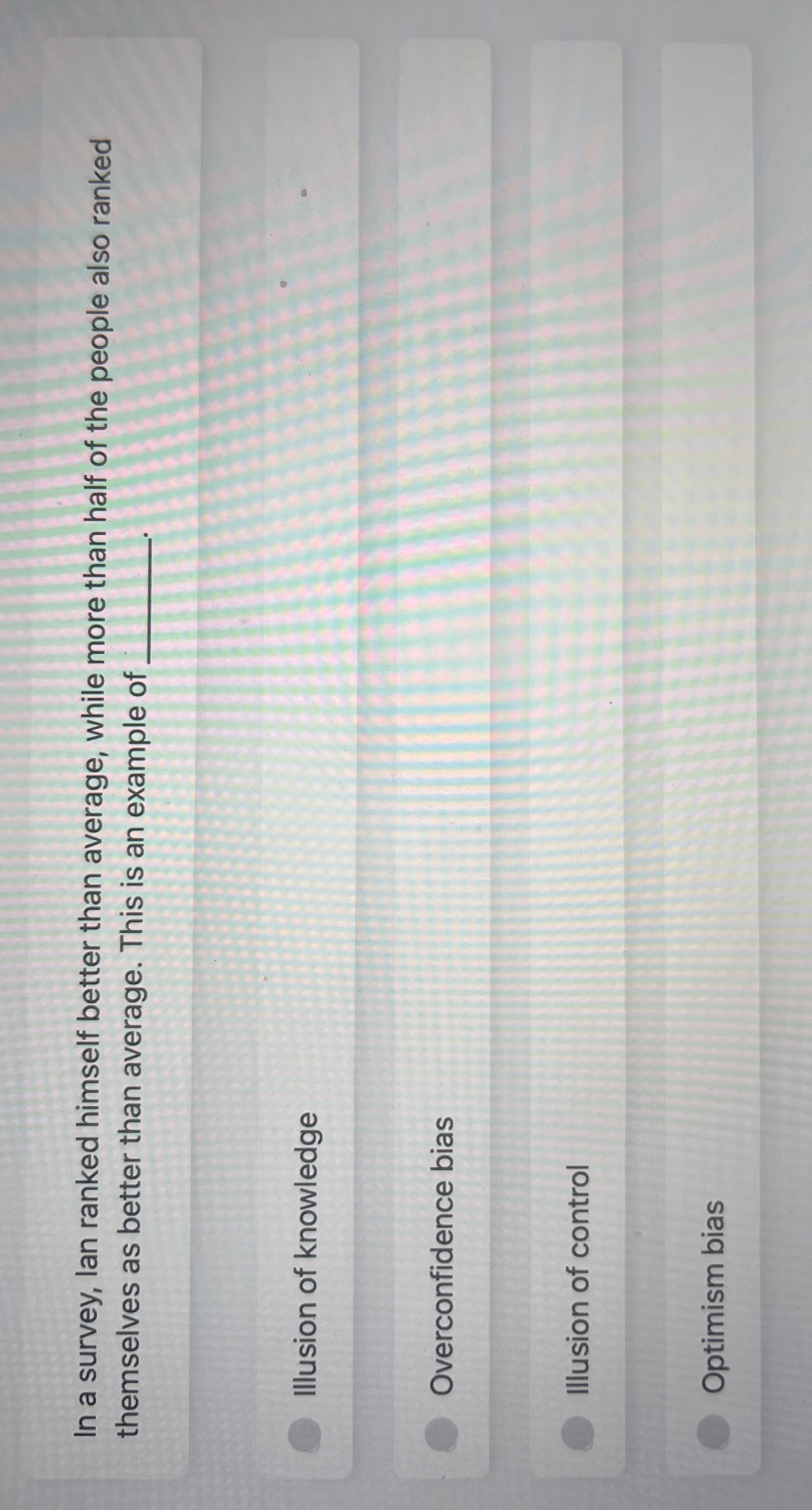 In a survey, lan ranked himself better than