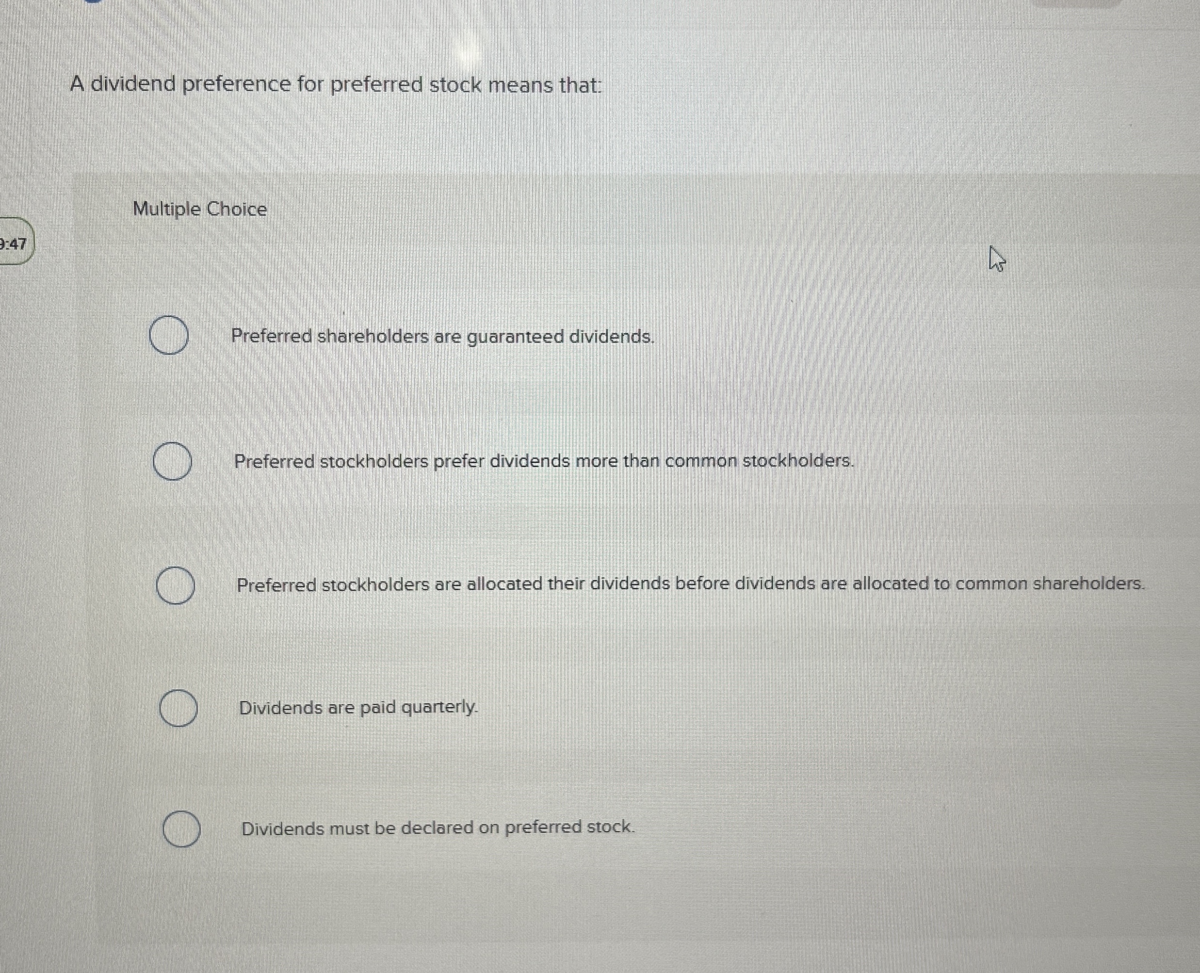 A dividend preference for preferred stock means